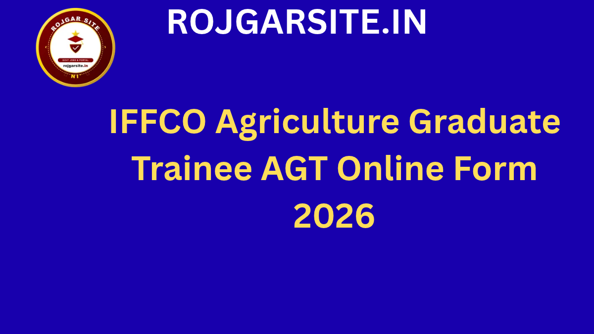 IFFCO Agriculture Graduate Trainee AGT Online Form 2026