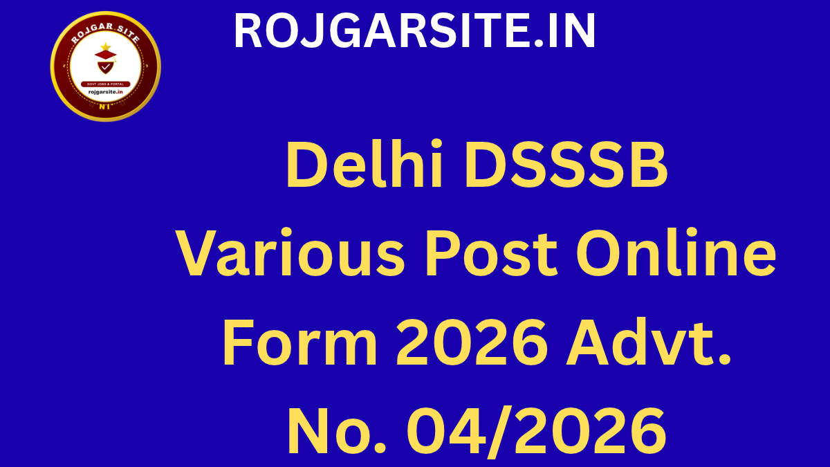 Delhi DSSSB Various Post Online Form 2026 Advt. No. 04/2026