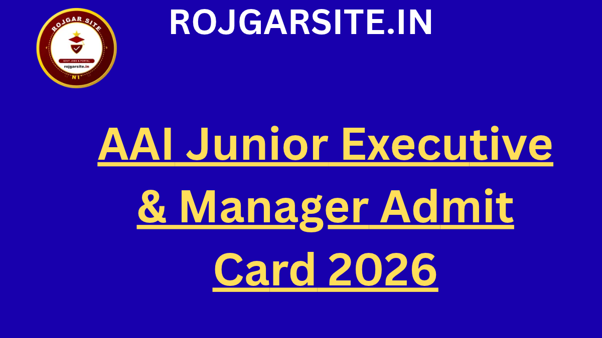 AAI Junior Executive & Manager Admit Card 2026