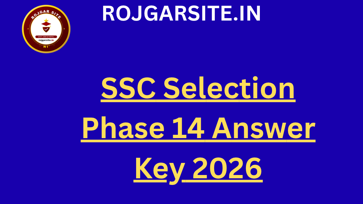 SSC Selection Phase 14 Answer Key 2026