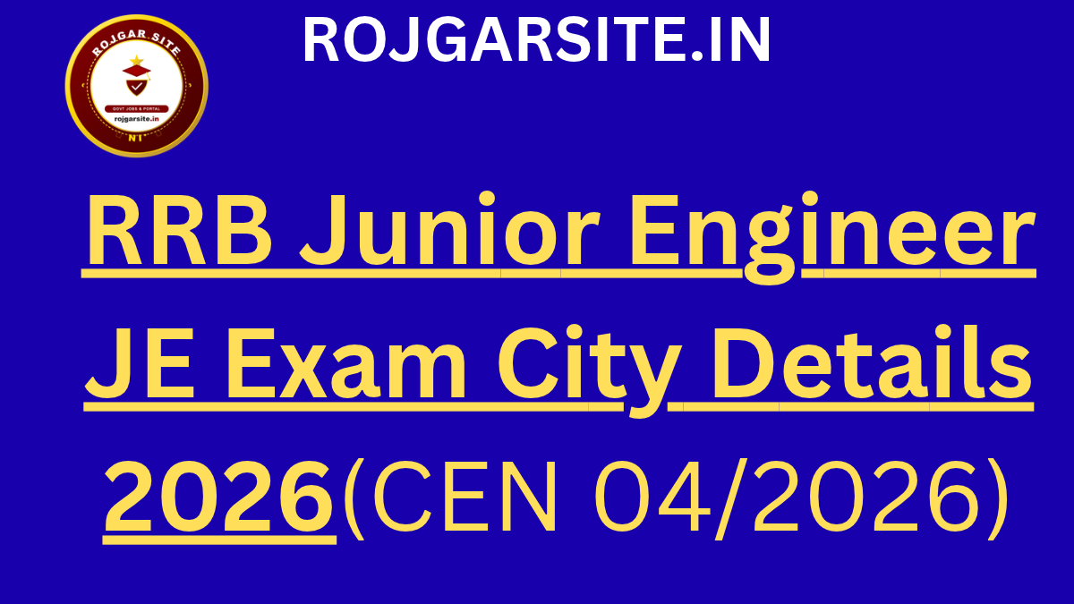 RRB Junior Engineer JE Exam City Details 2026