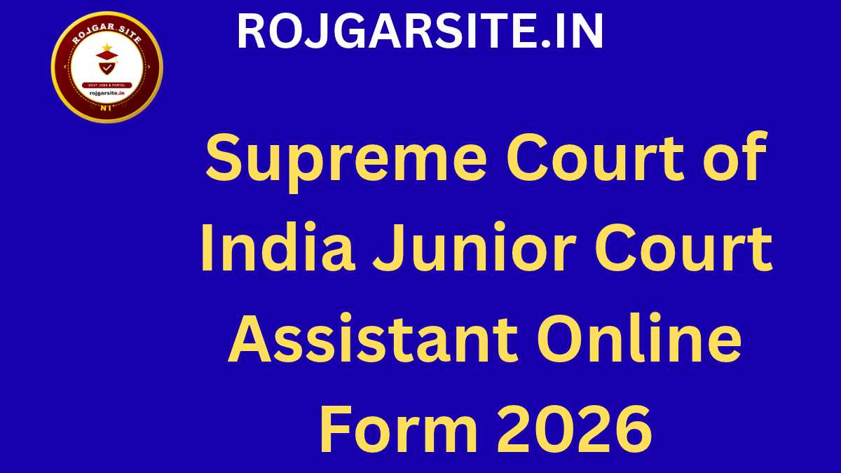 Supreme Court of India Junior Court Assistant Online Form 2026