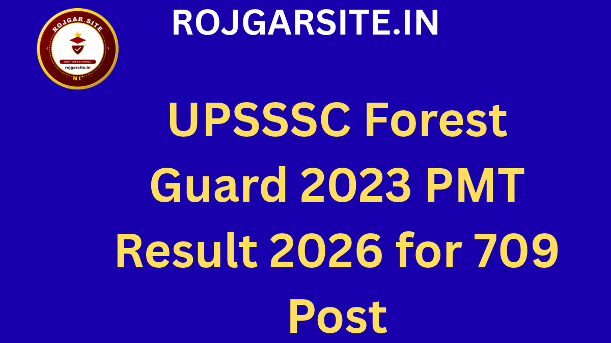 UPSSSC Forest Guard 2023 PMT Result 2026 for 709 Post